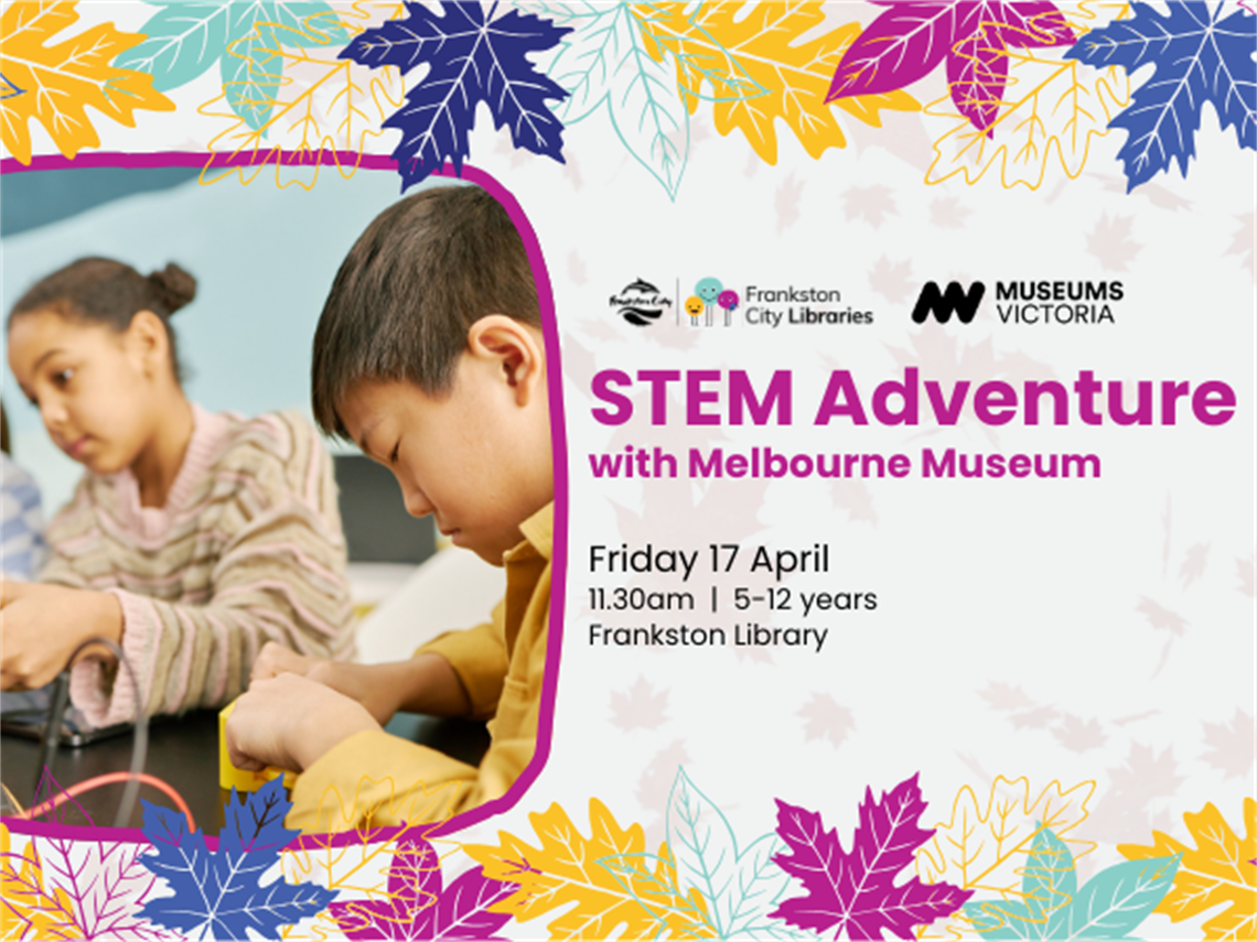 STEM-Adventure-with-Melbourne-Museum-11.30am-OC.png